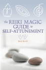 The Reiki Magic Guide to Self-Attunement Cover Image