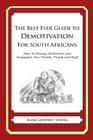 The Best Ever Guide to Demotivation for South Africans: How To Dismay, Dishearten and Disappoint Your Friends, Family and Staff By Dick DeBartolo (Introduction by), Mark Geoffrey Young Cover Image