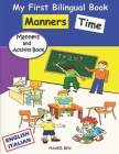 My First Bilingual Book English-Italian - Manners Time: A Kids' Guide to Manners Kindness Activities for Kids A children's Book About Manners, Kindnes By Maher Ben Cover Image