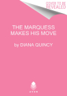 The Marquess Makes His Move (Clandestine Affairs #3) By Diana Quincy Cover Image