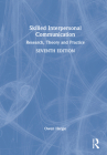 Skilled Interpersonal Communication: Research, Theory and Practice Cover Image