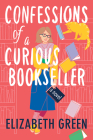 Confessions of a Curious Bookseller By Elizabeth Green Cover Image