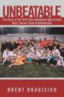 Unbeatable: The Story of the 2018 West Allegheny High School Boys' Soccer State Championship By Brent Dragisich Cover Image