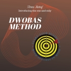 DWOBAS Method: Start your business with success in mind Cover Image