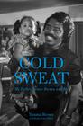 Cold Sweat: My Father James Brown and Me By Yamma Brown, Robin Gaby Fisher Cover Image