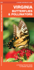 Virginia Butterflies & Pollinators: A Folding Pocket Guide to Familiar Species By James Kavanagh, Raymond Leung (Illustrator) Cover Image