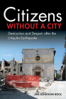 Citizens Without a City: Destruction and Despair After the l'Aquila Earthquake By Jan-Jonathan Bock Cover Image