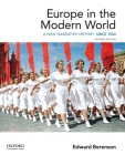 Europe in the Modern World: A New Narrative History By Edward Berenson Cover Image
