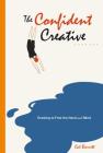The Confident Creative: Drawing to Free the Hand and Mind By Cat Bennett Cover Image