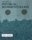 Principles of Physical Sedimentology By John Allen Cover Image