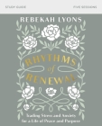 Rhythms of Renewal Study Guide: Trading Stress and Anxiety for a Life of Peace and Purpose Cover Image