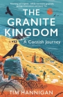 The Granite Kingdom: A Cornish Journey Cover Image