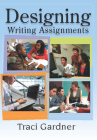 Designing Writing Assignments By Traci Gardner Cover Image