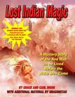 Lost Indian Magic: A Mystery Story of the Red Man as he Lived Before the White Men Came By Carl Moon, Dragonstar, Grace Moon Cover Image