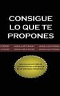 Consigue lo que te Propones (The Go-Getter, Spanish Edition) By Peter B. Kyne Cover Image