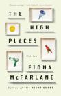 The High Places: Stories By Fiona McFarlane Cover Image