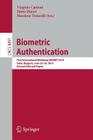 Biometric Authentication: First International Workshop, Biomet 2014, Sofia, Bulgaria, June 23-24, 2014. Revised Selected Papers By Virginio Cantoni (Editor), Dimo Dimov (Editor), Massimo Tistarelli (Editor) Cover Image