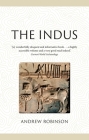 The Indus: Lost Civilizations By Andrew Robinson Cover Image