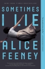 Sometimes I Lie: A Novel By Alice Feeney Cover Image