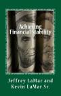Achieving Financial Stability: Budgeting for the Entire Family By Sr. Lamar, Kevin, Jeffrey Lamar Cover Image