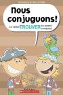 Nous Conjuguons! Le Verbe Trouver Au Passé Composé By Dominique Pelletier, Dominique Pelletier (Illustrator) Cover Image