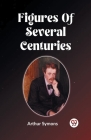 Figures Of Several Centuries Cover Image