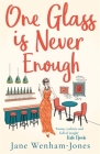 One Glass is Never Enough By Jane Wenham-Jones Cover Image