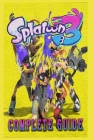 SPLATOON 3 Complete Guide - Helpful Tips and Tricks - How to Play - How to Win - And more! By Jbon Cover Image