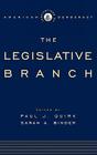 The Legislative Branch (Institutions of American Democracy) By Paul J. Quirk (Editor), Sarah A. Binder (Editor) Cover Image