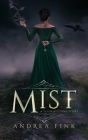 Mist By Andrea Fink Cover Image