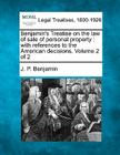 Benjamin's Treatise on the law of sale of personal property: with references to the American decisions. Volume 2 of 2 By J. P. Benjamin Cover Image