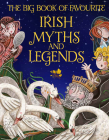 The Big Book of Favourite Irish Myths and Legends By Joe Potter, Erin Brown (Illustrator) Cover Image