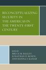 Reconceptualizing Security in the Americas in the Twenty-First Century By Bruce M. Bagley (Editor), Jonathan D. Rosen (Editor), Hanna S. Kassab (Editor) Cover Image