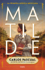 Matilde (Spanish Edition) By Carlos Pascual Cover Image