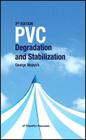 PVC Degradation and Stabilization By George Wypych Cover Image