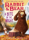 Rabbit & Bear: A Bite in the Night By Julian Gough, Jim Field (Illustrator) Cover Image