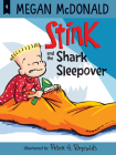 Stink and the Shark Sleepover By Megan McDonald, Peter H. Reynolds (Illustrator) Cover Image