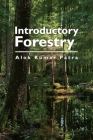 Introductory Forestry By Alok Patra Cover Image