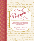 Persuasion: The Complete Novel, Featuring the Characters' Letters and Papers, Written and Folded by Hand By Jane Austen, Barbara Heller Cover Image