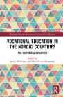 Vocational Education in the Nordic Countries: The Historical Evolution (Routledge Research in International and Comparative Educatio) By Svein Michelsen (Editor), Marja-Leena Stenström (Editor) Cover Image