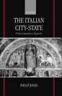 The Italian City-State (from Commune to Signoria) By Philip Jones Cover Image