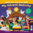 My Advent Nativity Press-Out-And-Play Book: Features 25 Pop-Out Pieces for Ages 3-7 By Tama Fortner, Keith Allen (Illustrator) Cover Image