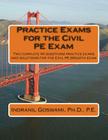 Practice Exams for the Civil PE Examination: Two practice exams (and solutions) geared towards the breadth portion of the Civil PE Exam Cover Image