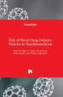 Role of Novel Drug Delivery Vehicles in Nanobiomedicine By Prakash Singh Bisen (Editor), Rajeev K. Tyagi (Editor), Neeraj Garg (Editor) Cover Image