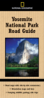 National Geographic Yosemite National Park Road Guide (Direct Mail Edition): Road Maps with Side-by-Side Commentary; Orientation Maps and Keys; Camping, Wildlife, Geology, Side Trips (National Geographic Road Guides) Cover Image
