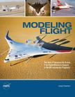 Modeling Flight: The Role of Dynamically Scaled Free-Flight Models in Support of NASA's Aerospace Programs By Joseph R. Chambers Cover Image