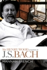 Sir Henry Wood: Champion of J.S. Bach By Hannah French Cover Image