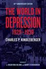 The World in Depression, 1929–1939 By Charles P. Kindleberger, J. Bradford DeLong (Foreword by), Barry Eichengreen (Foreword by) Cover Image