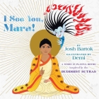 I See You, Mara!: A Story in Playful Rhyme from the Buddhist Sutras   Cover Image