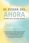 El Poder del Ahora: Un Camino Hacia La Realizacion Espiritual = The Power of Now By Eckhart Tolle Cover Image